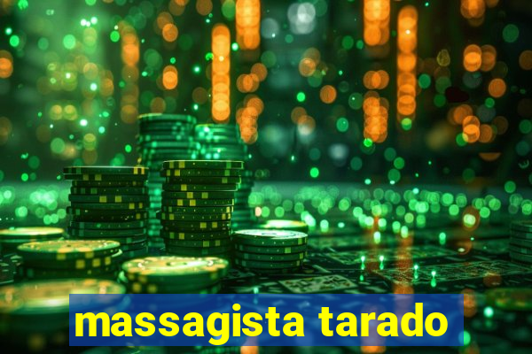 massagista tarado